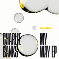 Charlie Banks - My Way EP