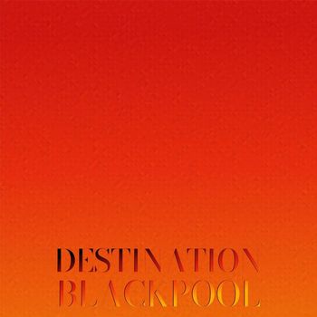 Various Artists - Destination Blackpool