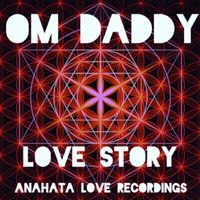 OM Daddy - Love Story