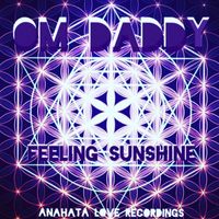 OM Daddy - Feeling Sunshine