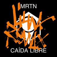 MRTN - Caída libre (Remix [Explicit])