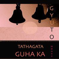 Bhakta - Tathagata Guha Ka (feat. Gyuto Monks)