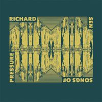 Richard Sen - Songs of Pressure