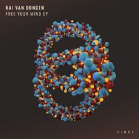 Kai Van Dongen - Free Your Mind EP