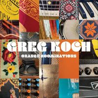 Greg Koch - Orange Roominations
