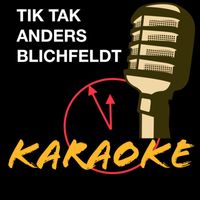Anders Blichfeldt - Tik Tak (Karaoke Version)