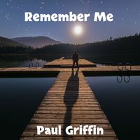 Paul Griffin - Remember Me