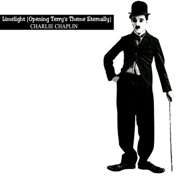 Charlie Chaplin - Limelight (Opening Terry's Theme Eternally)
