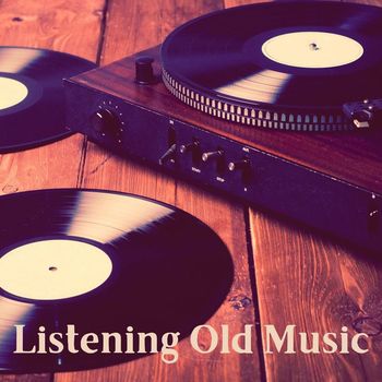 Various Artists - Listening Old Music