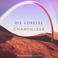 Chanticleer - Sirens: II. Die Lorelei