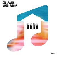 Col Lawton - Whoop Whoop