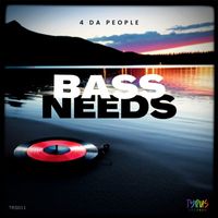 4 Da People - Bass Needs