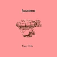 Blumenseele - Eyes Only