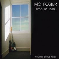 Mo Foster - Time To Think