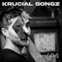 Krucial Songz - Crucial Roots
