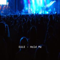 Eule - Hold Me