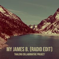 Thalerg Collaborative Project - My James B. (Radio Edit)
