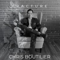 Chris Boutilier - Fracture