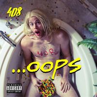 408 - ...Oops (Explicit)