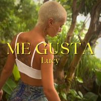 Lucy - Me Gusta
