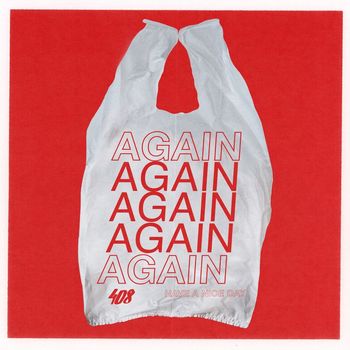 408 - againagainagain (Explicit)