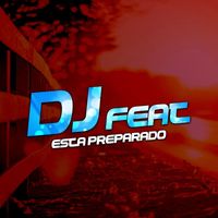 DJ Feat - Esta Preparado