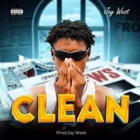 Jay West - Clean (Explicit)