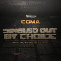 Coma - Singled out by Choice