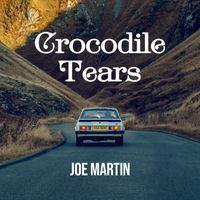 Joe Martin - Crocodile Tears