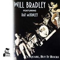 Will Bradley - It's Square, But It Rocks