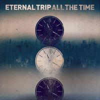 Eternal Trip - All the Time