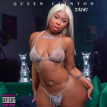 Sachi - Queen Clinton (Explicit)