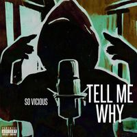 So Vicious - Tell Me Why (Explicit)