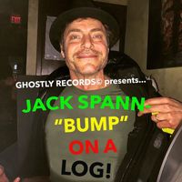 Jack Spann - Bump on a Log