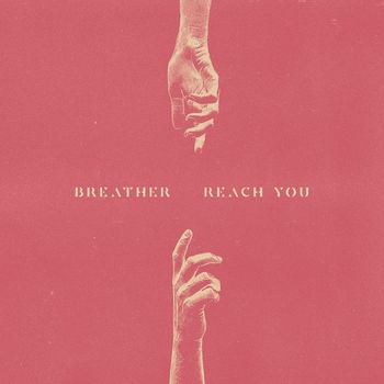 Breather - Reach You