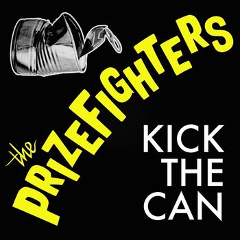The Prizefighters - Kick the Can