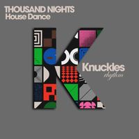 Thousand Nights - House Dance