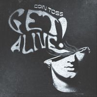 Coin Toss - Get Alive!