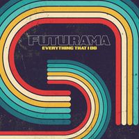 Futurama - Everything that I do