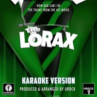 Urock Karaoke - How Bad Can I Be (From "Dr. Seuss' The Lorax") (Karaoke Version)