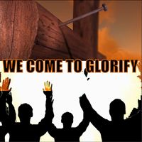 T. Allen Stringer - We Come to Glorify