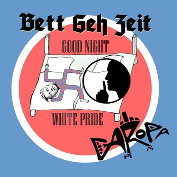 Garopa - Bettgehzeit (Good Night White Pride [Explicit])