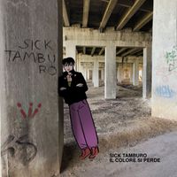 Sick Tamburo - Il colore si perde