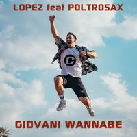 Lopez - Giovani Wannabe