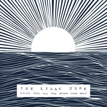 The Lilac Time - Dance Till All The Stars Come Down