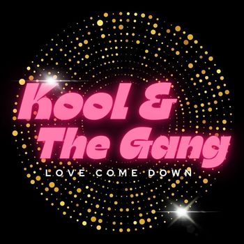 Kool & The Gang - Love Come Down