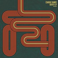 Charlie Banks - Identity EP