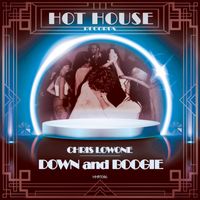 Chris Lowone - Down and Boogie