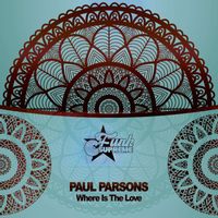 Paul Parsons - Where Is the Love