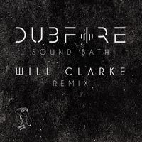 Dubfire - Sound Bath (Will Clarke Remix)